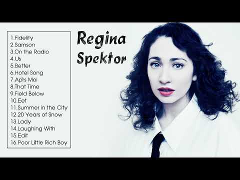 Regina Spektor Best Songs - Regina Spektor Greatest Hits Full Album Playlist