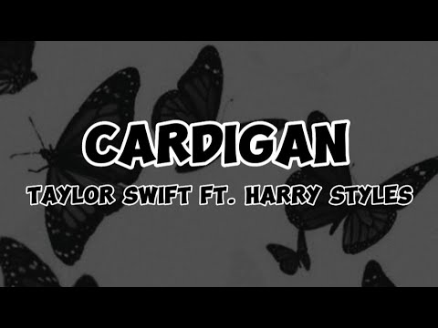 Cardigan - Taylor Swift ft. Harry Styles (Lyrics)
