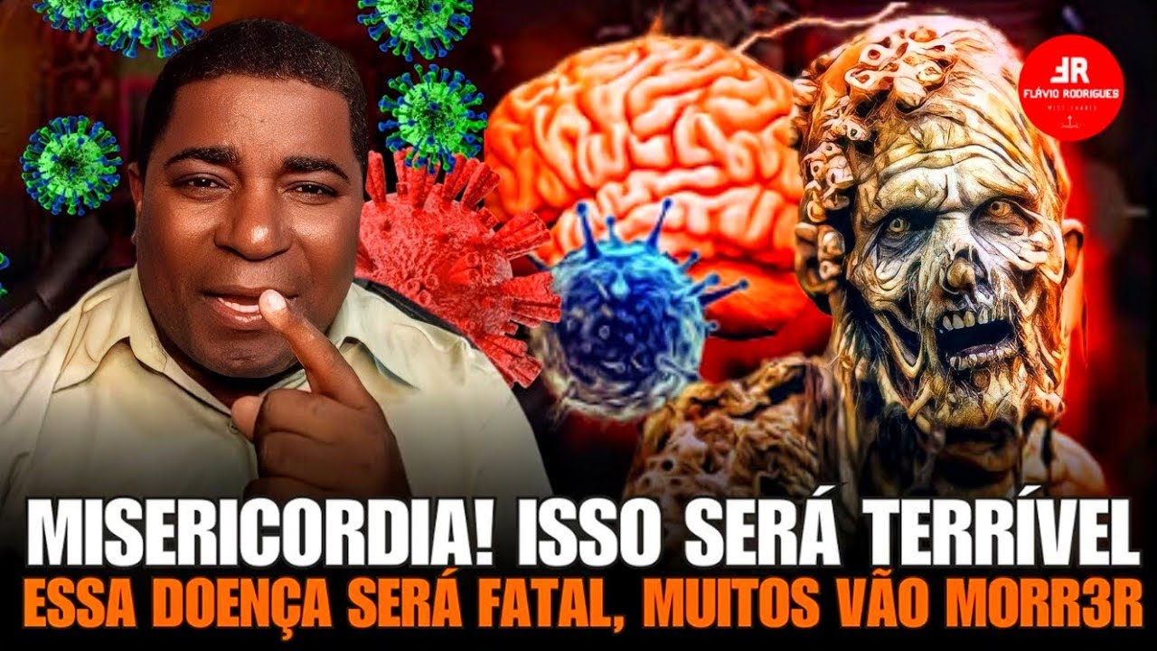 PROFECIA Que Vai Parar TUDO, Essa D0ENÇA Vai AP0DRECER a Carne Das PESSOAS | Miss. Flávio Rodrigues