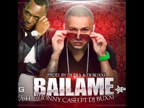 Jhonny cash Ft. Dj Buxxi - Bailame ( Dj Morote remix)
