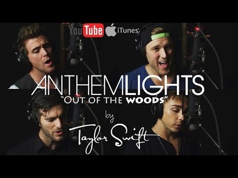 Out of the Woods - Taylor Swift | Anthem Lights