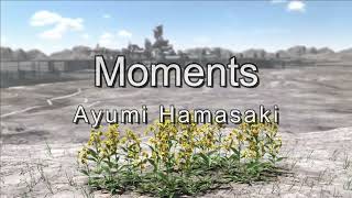 [VietSub] Moments - Ayumi Hamasaki