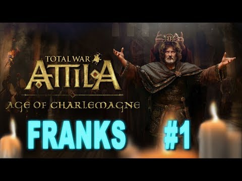 Total War: Attila Age of Charlemagne - Kingdom of Charlemagne #1