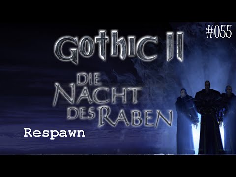 Let's Play Gothic 2: Die Nacht des Raben #055 - Respawn