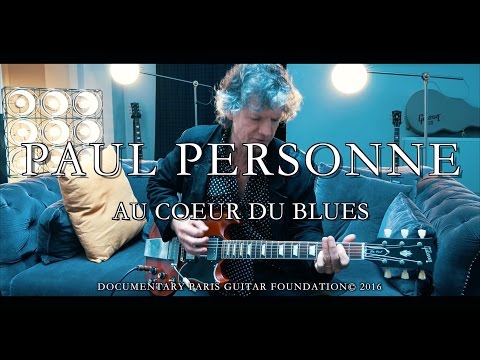 PGF Documentary - Paul Personne "Au coeur du blues"
