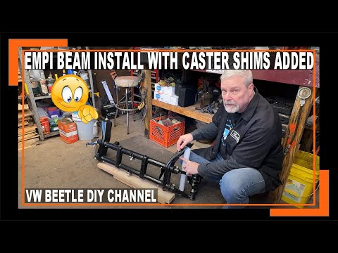VW BEETLE EMPI FRONT BEAM INSTALL WITH CASTER SHIM INSTALLATION - HOW TO INSTALL CASTER SHIMS