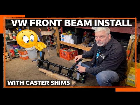 VW BEETLE EMPI FRONT BEAM INSTALL WITH CASTER SHIM INSTALLATION - HOW TO INSTALL CASTER SHIMS