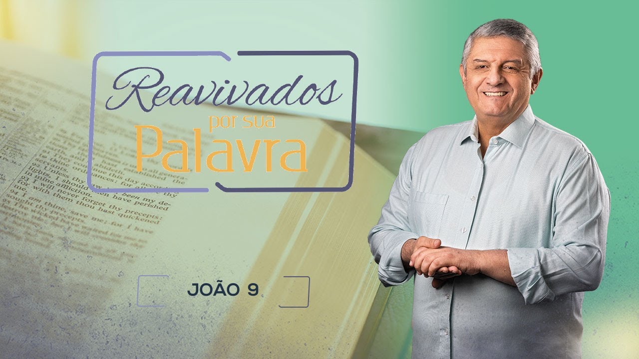 REAVIVADOS - JOÃO 9