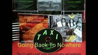 TAXI - Going Back to Nowhere (Anniversary Remastered)