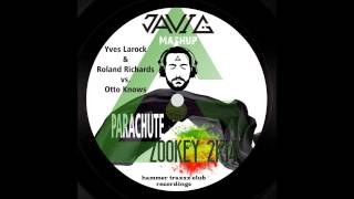 Yves Larock & Roland Richards vs. Otto Knows - Zookey Parachute (Javi G. mashup)