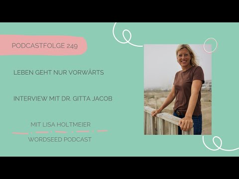 #249 Leben geht nur vorwärts - Interview mit Dr. Gitta Jacob