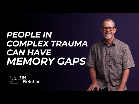 Memory Gaps - Intro to The Characteristics of Complex Trauma - Part 3/11