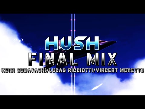 Hush (Ace Combat 7: Skies Unknown) - Final Mix (Keiki Kobayashi/@LucasRicciottiMusic/@HaarasNC)