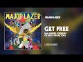 Major Lazer Get Free Feat Amber Coffman Of Dirty Projectors Official Audio