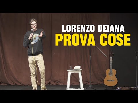LORENZO DEIANA PROVA COSE - Stand Up Comedy