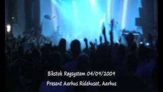 Bikstok Rogsystem Fabrik (Arbejd Arbejd) 04/09/09 Present Aarhus Ridehuset, Aarhus Denmark