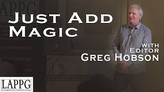 Just Add Magic - with Editor Greg Hobson video