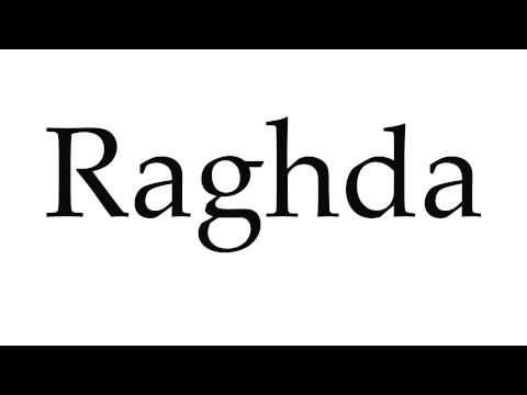 How to Pronounce Raghda