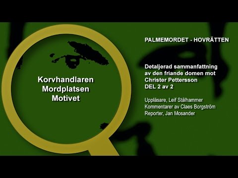 Palmemordet Hovrätten Sammanfattning Del 2 av 2