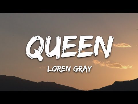 Loren Gray - Queen (Lyrics)