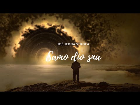 Još jedna strofa - Samo dio sna