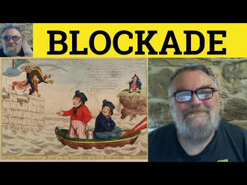 🔵 Blockade Meaning - Blockade Examples - Blockade Definition - Blockade vs Siege - Blockade