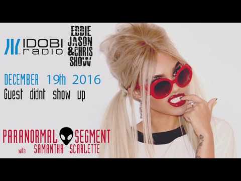 Samantha Scarlette |  Last show of 2016 | The Eddie, Jason & Chris Show on Idobi Radio