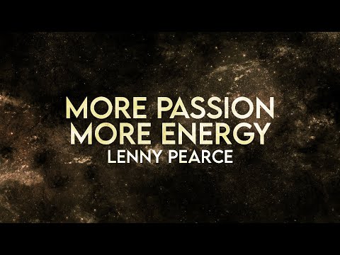 Lenny Pearce - More Passion More Energy Remix (Lyrics)