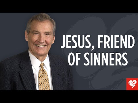 Adrian Rogers: Jesus Is Love And A Friend to Sinners