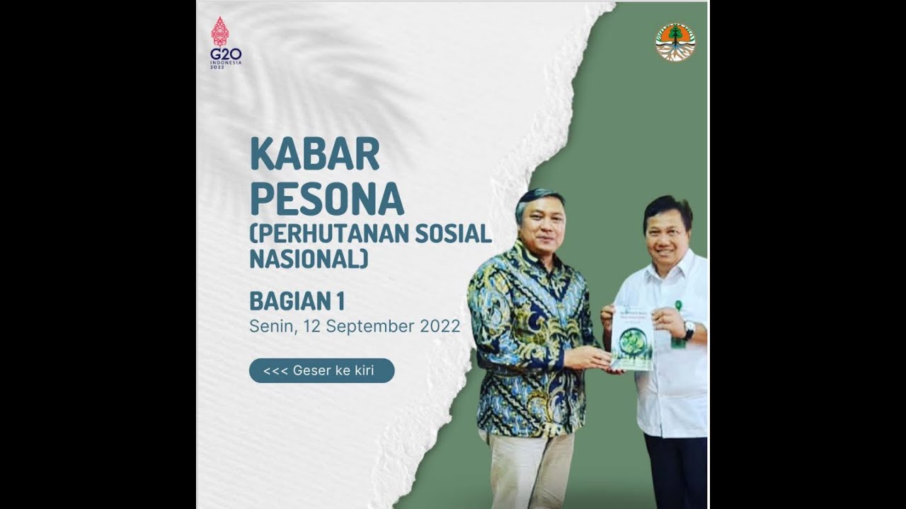 KABAR PESONA (PERHUTANAN SOSIAL NASIONAL) SENIN, 12 SEPTEMBER 2022