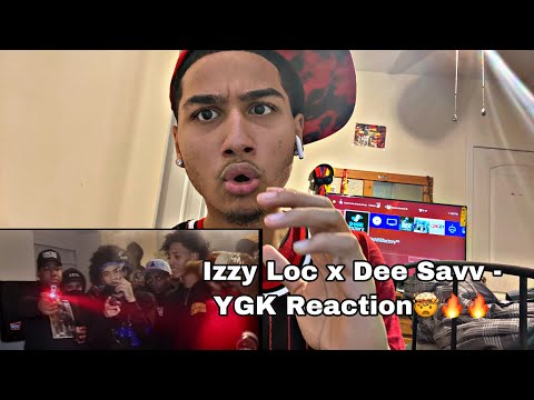 This Crazy!!! Izzy Loc x Dee Savv - YGK Reaction