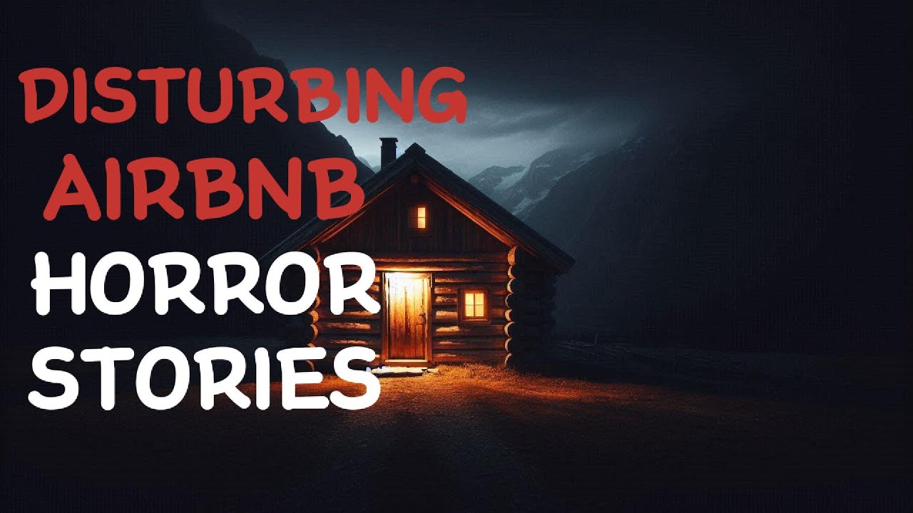 3 Disturbing Airbnb Horror Stories | Black Screen