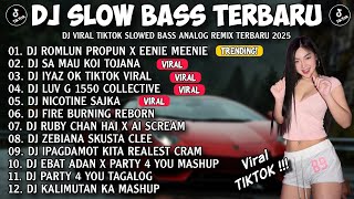 Download lagu DJ SLOW BASS TERBARU 2025 🎵 DJ ROMLUN PROPUN X EENIE MEENIE X SA MAU KOI X IYAZ OKAY 🎧🇵🇭 mp3
