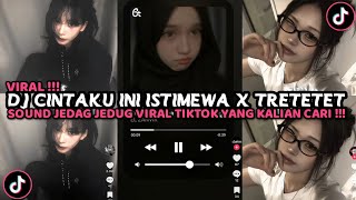 Download lagu DJ CINTAKU INI ISTIMEWA X TRETETET SOUND JEDAG JEDUG VIRAL TIKTOK YANG KALIAN CARI CARI !!! mp3