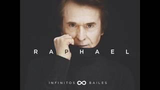 INFINITOS BAILES  -   RAPHAEL