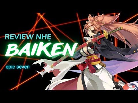 Review nhẹ Baiken - Epic Seven x Guilty Gear