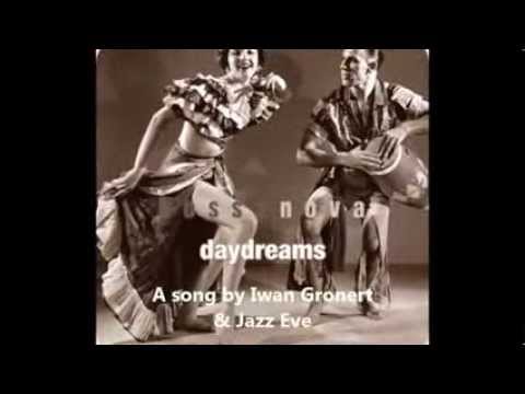 Bossa Nova Daydreams (original song) by Iwan Gronert & Jazz Eve