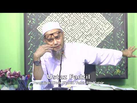 20220622 Ustaz Fadzil : Pengajian Kitab Shahih Tafsir Ibn Katsir