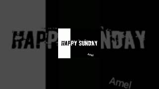 Download lagu Story wa HAPPY SUNDAY 30 detik mp3