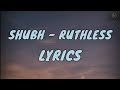 SHUBH - RUTHLESS (LYRICS) || MUSICGLITZ