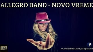 Allegro Band - Novo vreme - (Audio 2013)