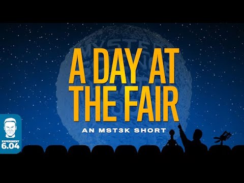 MST3K Shorts: A Day At The Fair