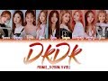 fromis_9 (프로미스나인) - DKDK (From.9 Ver) Lyrics (Color Coded Han/Rom/Eng)
