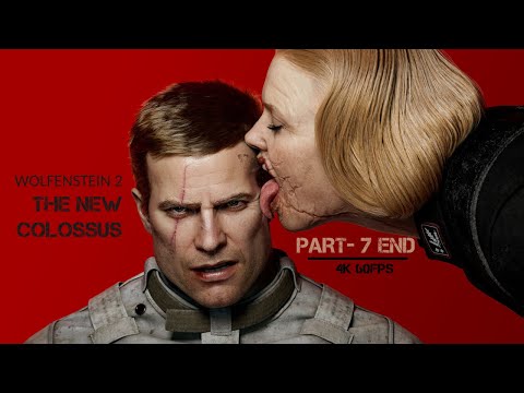 WOLFENSTEIN 2 THE NEW COLOSSUS Gameplay Walkthrough Part-7 END [4K 60FPS XBOX X] - No Commentary