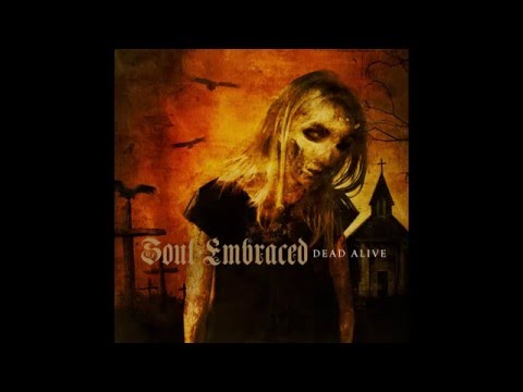 Soul Embraced - Dead Alive [Full Album]