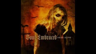 Soul Embraced - Dead Alive [Full Album]