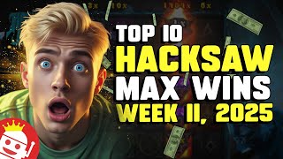 🔥 TOP 10 HACKSAW GAMING MAX WINS OF WEEK #11 (2025)
