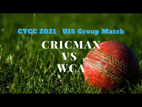 CYCC 2021 : U15 Group Match - Cricmax vs WCA - 5 September 2021