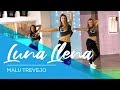 Luna Llena - Malu Trevejo - Easy Fitness Dance Choreography - Baile - Coreografia