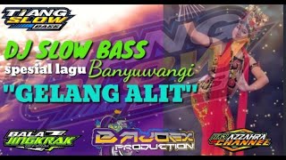 Download lagu DJ BANYUWANGI SLOW BASS 'GELANG ALIT' BY BAJOEX PRODUCTION AND TIANG SLOW BASS mp3